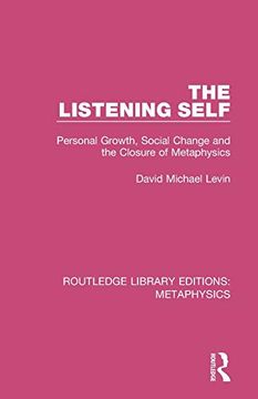 portada The Listening Self (Routledge Library Editions: Metaphysics) 