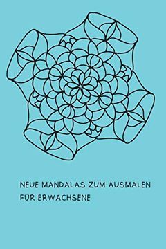 portada Neue Mandalas zum Ausmalen für Erwachsene: Malbuch für Frauen (en Alemán)