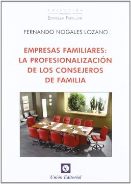 portada Empresas Familiares: La Profesionalización de los Consejeros de Familia (Empresa Familiar)