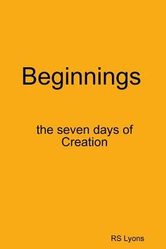 portada Beginnings: the seven days of Creation (in English)