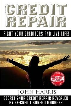 portada Credit Repair: Secret 24hr Credit Repair Revealed by Ex Credit Bureau Manager