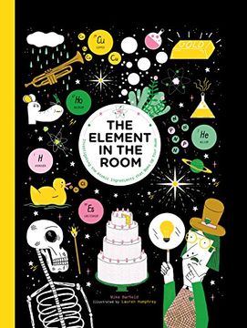 portada The Element in the Room: Investigating the Atomic Ingredients That Make up Your Home (en Inglés)