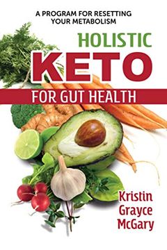 portada Holistic Keto for gut Health: A Program for Resetting Your Metabolism (en Inglés)