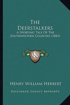portada the deerstalkers: a sporting tale of the southwestern counties (1843) (en Inglés)