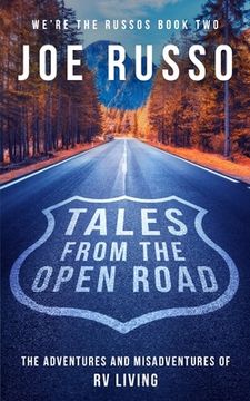 portada Tales From the Open Road: The Adventures and Misadventures of RV Living (in English)