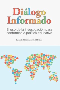 portada Dialogo Informado: El Uso De La Investigacion Para Conformar La Politica Educativa (spanish Edition) (in Spanish)