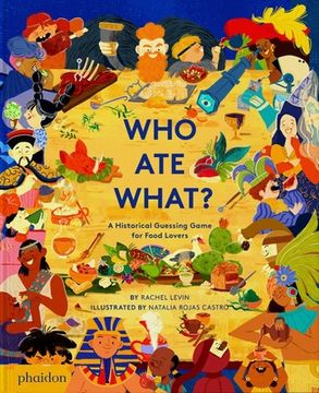 portada Who Ate What?: A Historical Guessing Game for Food Lovers (en Inglés)