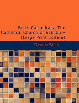portada bell's cathedrals: the cathedral church of salisbury (en Inglés)