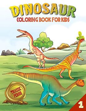 portada Dinosaur Coloring Book for Kids: Triassic Period (Book 1) (en Inglés)