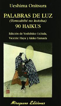 portada Palabras de luz (Tomoshibi no Kotoba). 90 Haikus (Libros de los Malos Tiempos) (in Spanish)