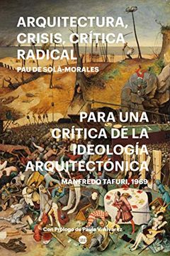 portada Arquitectura, Crisis, Crítica Radical: Para una Crítica de la Ideología Arquitectónica. Manfredo Tafuri, 1969