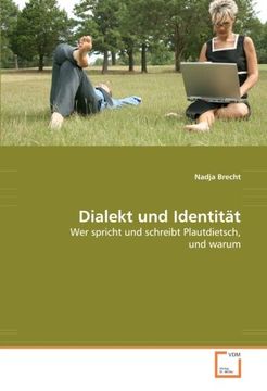 portada Dialekt und Identität: Wer Spricht und Schreibt Plautdietsch, und Warum (en Alemán)