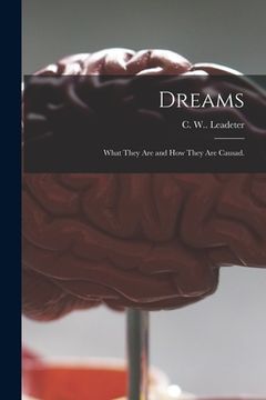portada Dreams: What They Are and How They Are Causad. (in English)