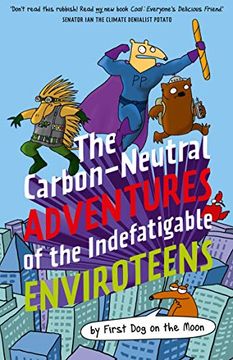 portada The Carbon-Neutral Adventures of the Indefatigable Enviroteens (en Inglés)