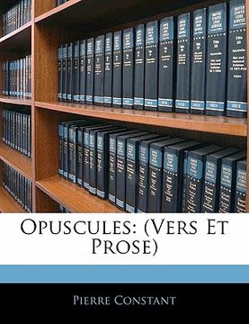 portada Opuscules: (vers Et Prose) (en Francés)