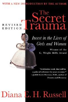 portada the secret trauma: incest in the lives of girls and women, revised edition