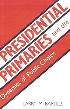 portada presidential primaries and the dynamics of public choice (in English)
