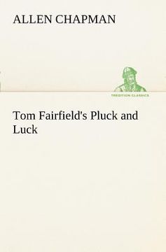 portada tom fairfield's pluck and luck (en Inglés)