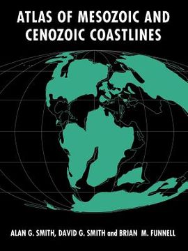 portada Atlas of Mesozoic and Cenozoic Coastlines (en Inglés)