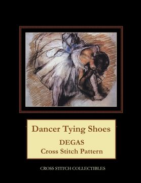 portada Dancer Tying Shoes: Degas cross stitch pattern (in English)