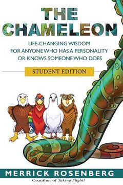 portada The Chameleon: Life-Changing Wisdom for Anyone Who Has a Personality or Knows Someone Who Does Student Edition