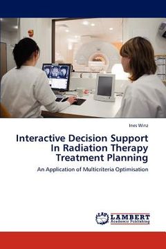 portada interactive decision support in radiation therapy treatment planning (in English)
