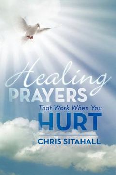 portada healing prayers that work when you hurt (en Inglés)