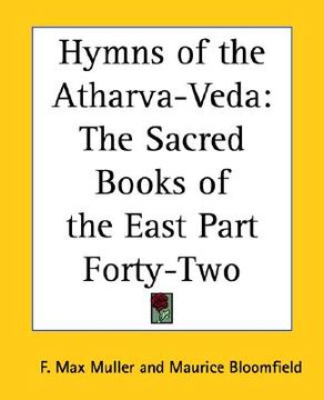portada hymns of the atharva-veda: the sacred books of the east part forty-two (en Inglés)
