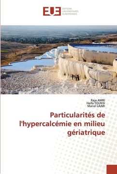 portada Particularités de l'hypercalcémie en milieu gériatrique (en Francés)