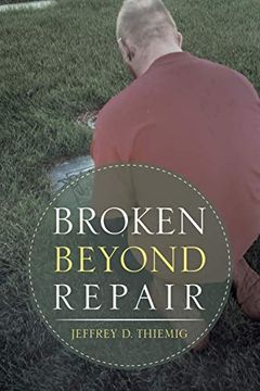 portada Broken Beyond Repair (en Inglés)