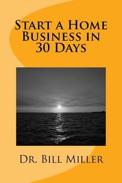 portada Start a Home Business in 30 Days (in English)