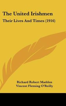 portada the united irishmen: their lives and times (1916) (en Inglés)