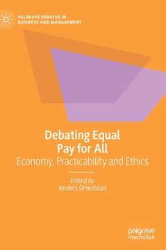 portada Debating Equal Pay for All: Economy, Practicability and Ethics