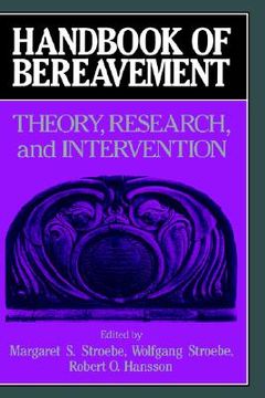 portada Handbook of Bereavement: Theory, Research, and Intervention (en Inglés)