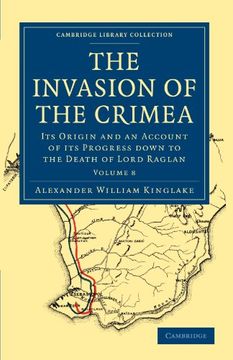 portada The Invasion of the Crimea 8 Volume Paperback Set: The Invasion of the Crimea - Volume 8 (Cambridge Library Collection - Naval and Military History) 