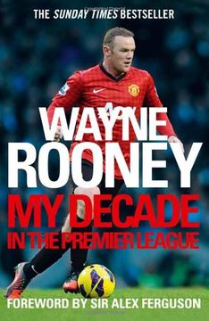 portada Wayne Rooney: My Decade in the Premier League 