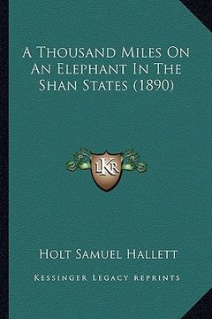 portada a thousand miles on an elephant in the shan states (1890)