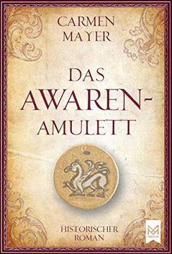 portada Das Awaren-Amulett: Historischer Roman. Völlig Neue und Überarbeitete Version (en Alemán)