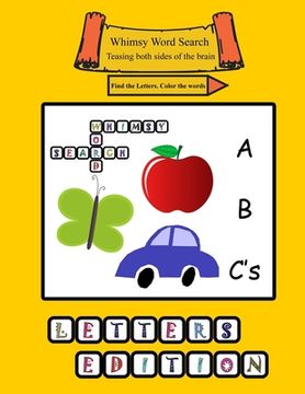 portada Whimsy Word Search: ABC'S, Letters: Teasing Both Sides Of The Brain, Find The Letters, Color The Words (en Inglés)