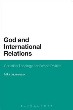 portada God and International Relations: Christian Theology and World Politics (en Inglés)