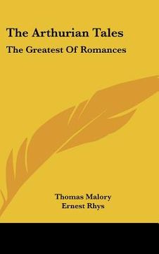 portada the arthurian tales: the greatest of romances (in English)