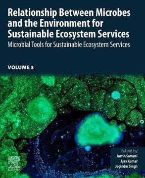 portada Relationship Between Microbes and the Environment for Sustainable Ecosystem Services, Volume 3: Microbial Tools for Sustainable Ecoystem Services. For Sustainable Ecosystem Services, 3) (en Inglés)