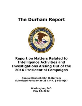 portada The Durham Report: Report on Matters Related to Intelligence Activities and Investigations Arising Out of the 2016 Presidential Campaigns (en Inglés)