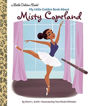 portada My Little Golden Book About Misty Copeland (en Inglés)
