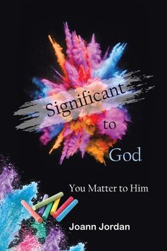 portada Significant to God: You Matter to Him (en Inglés)