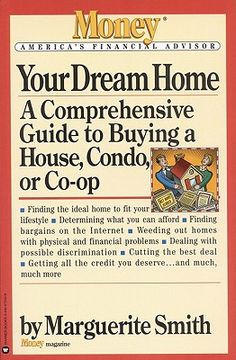 portada your dream home: a comprehensive guide to buying a house, condo, or co-op (en Inglés)
