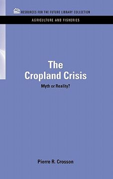 portada the cropland crisis: myth or reality? (en Inglés)