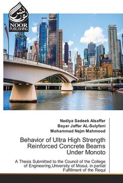 portada Behavior of Ultra High Strength Reinforced Concrete Beams Under Monoto (en Inglés)