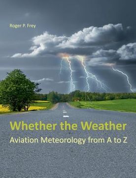 portada Whether the Weather: Aviation Meteorology from A to Z 