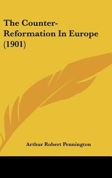 portada the counter-reformation in europe (1901) (en Inglés)